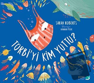 Torbi'yi Kim Yuttu? - Sarah Roberts - FOM Kitap - Fiyatı - Yorumları -