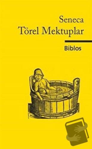 Törel Mektuplar - Lucius Annaeus Seneca - Biblos Kitabevi - Fiyatı - Y