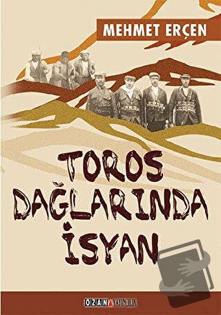 Toros Dağlarında İsyan - Mehmet Erçen - Ozan Yayıncılık - Fiyatı - Yor