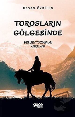 Torosların Gölgesinde - Hasan Özbilen - Gece Kitaplığı - Fiyatı - Yoru