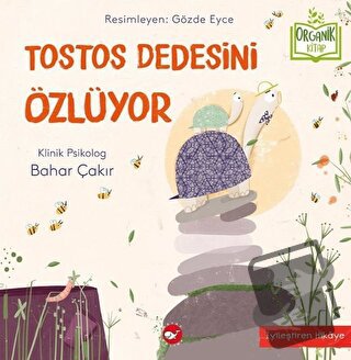 Tostos Dedesini Özlüyor (Ciltli) - Bahar Çakır - Beyaz Balina Yayınlar