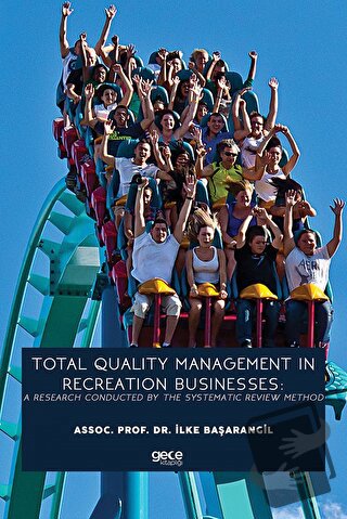 Total Quality Management In Recreation Businesses: A Research Conducte