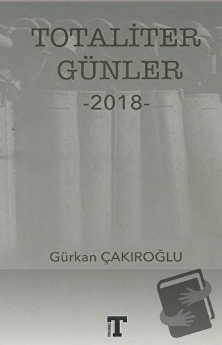 Totaliter Günler 2018 - Gürkan Çakıroğlu - Toplumsal Kitap - Fiyatı - 