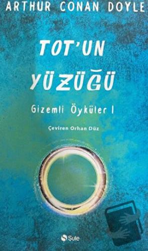 Tot'un Yüzüğü - Arthur Conan Doyle - Şule Yayınları - Fiyatı - Yorumla