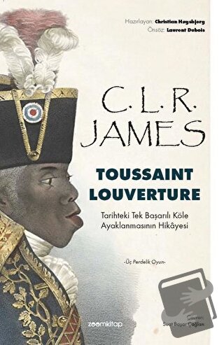 Toussaint Louverture - C. L. R. James - ZoomKitap - Fiyatı - Yorumları