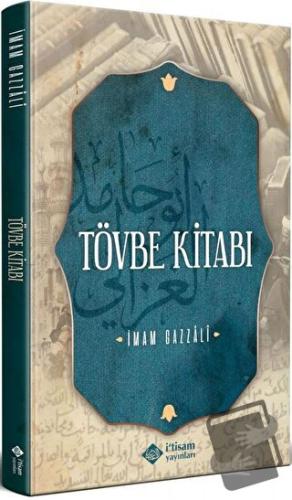 Tövbe Kitabı - İmam Gazali - İtisam Yayınları - Fiyatı - Yorumları - S