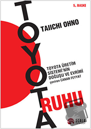 Toyota Ruhu - Taiichi Ohno - Scala Yayıncılık - Fiyatı - Yorumları - S