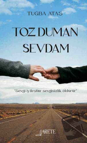 Toz Duman Sevdam - Tuğba Ataş - Arete Yayınları - Fiyatı - Yorumları -