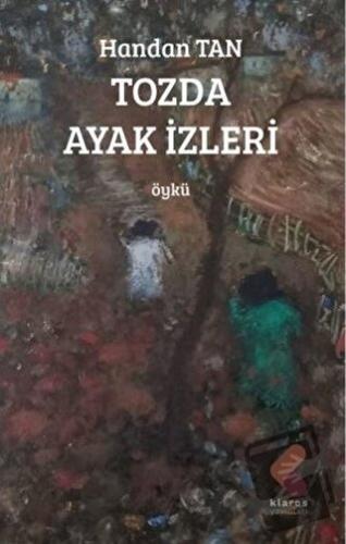 Tozda Ayak İzleri - Handan Tan - Klaros Yayınları - Fiyatı - Yorumları