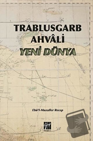 Trablusgarb Ahvali Yeni Dünya - Ebü'l Muzaffer Recep - Gazi Kitabevi -