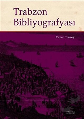 Trabzon Bibliyografyası - Cemal Toksoy - Kitabevi Yayınları - Fiyatı -