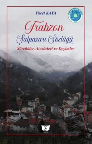 Trabzon Şalpazarı Sözlüğü - Yücel Kaya - Ateş Yayınları - Fiyatı - Yor