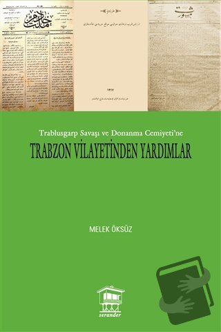 Trabzon Vilayetinden Yardımlar - Melek Öksüz - Serander Yayınları - Fi