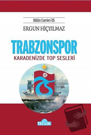 Trabzonspor - Ergun Hiçyılmaz - Ulak Yayıncılık - Fiyatı - Yorumları -