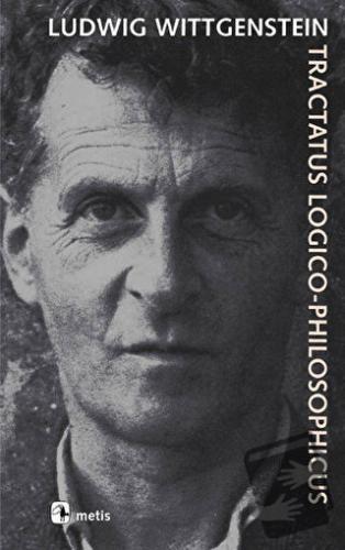 Tractatus Logico-Philosophicus - Ludwig Wittgenstein - Metis Yayınları