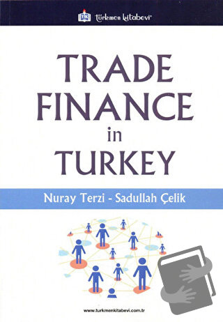 Trade Finance In Turkey - Nuray Terzi - Türkmen Kitabevi - Fiyatı - Yo