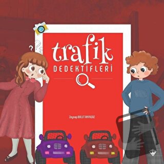 Trafik Dedektifleri - Zeynep Bulut Akyıldız - Türkiye Diyanet Vakfı Ya