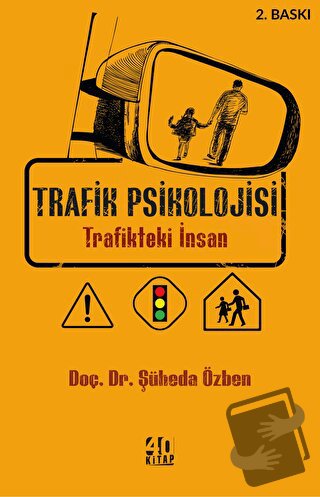 Trafik Psikolojisi - Trafikteki İnsan - Şüheda Özben - 40 Kitap - Fiya