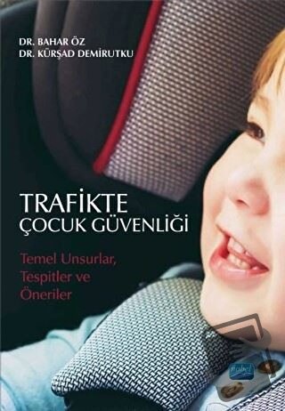 Trafikte Çocuk Güvenliği - Bahar Öz - Nobel Akademik Yayıncılık - Fiya