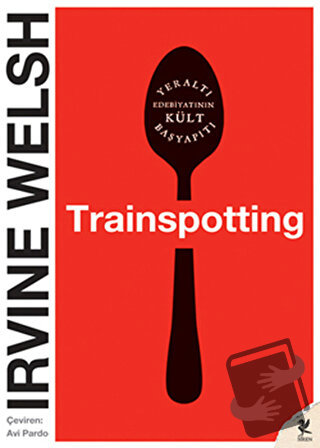 Trainspotting - Irvine Welsh - Siren Yayınları - Fiyatı - Yorumları - 