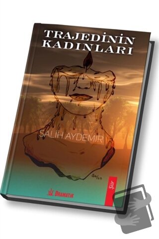 Trajedinin Kadınları - Salih Aydemir - Dramatik Yayınları - Fiyatı - Y