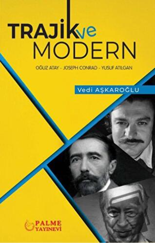 Trajik Ve Modern - Vedi Aşkaroğlu - Palme Yayıncılık - Fiyatı - Yoruml