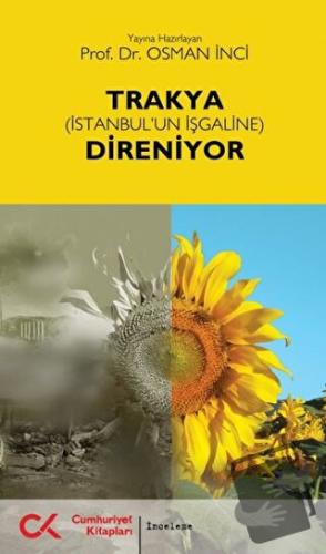 Trakya (İstanbul’un İşgaline) Direniyor - Osman İnci - Cumhuriyet Kita