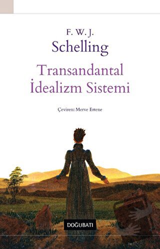 Transandantal İdealizm Sistemi - F. W. J. Schelling - Doğu Batı Yayınl