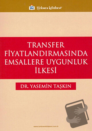 Transfer Fiyatlandırmasında Emsallere Uygunluk İlkesi - Yasemin Taşkın