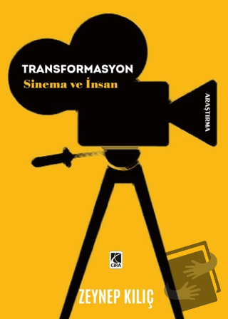 Transformasyon Sinema ve İnsan - Zeynep Kılıç - Çıra Yayınları - Fiyat