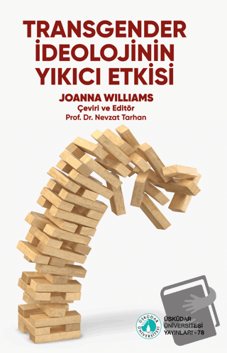 Transgender İdeolojinin Yıkıcı Etkisi - Joanna Williams - Üsküdar Üniv