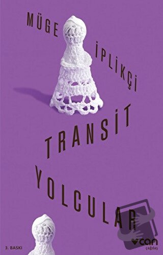 Transit Yolcular - Müge İplikçi - Can Yayınları - Fiyatı - Yorumları -