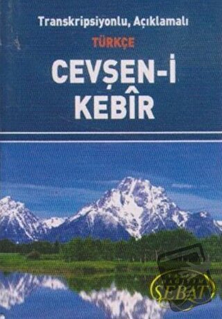 Transkripsiyonlu, Açıklamalı Türkçe Cevşan-i Kebir (Kod: 1023 Mini Boy