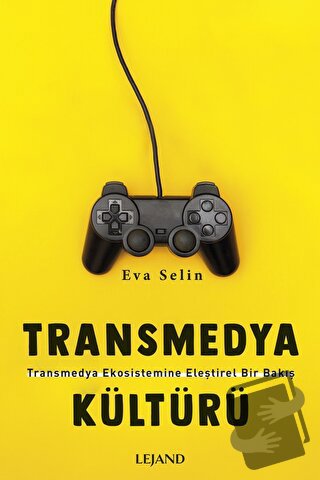 Transmedya Kültürü - Eva Selin - Lejand - Fiyatı - Yorumları - Satın A