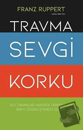 Travma Sevgi Korku - Franz Ruppert - Sola Unitas - Fiyatı - Yorumları 