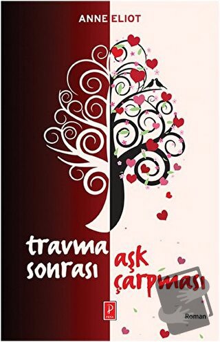 Travma Sonrası Aşk Çarpması - Anne Eliot - Pena Yayınları - Fiyatı - Y