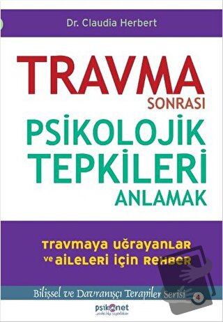 Travma Sonrası Psikolojik Tepkileri Anlamak - Claudia Herbert - Psikon