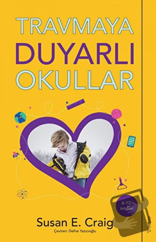 Travmaya Duyarlı Okullar - Susan E.Craig - Sola Unitas - Fiyatı - Yoru