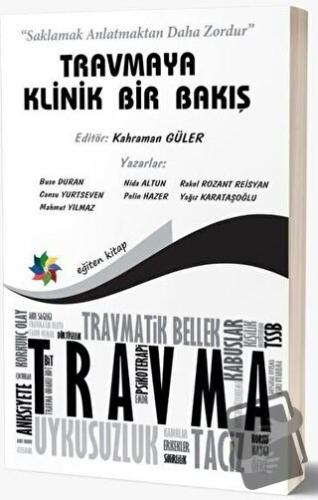 Travmaya Klinik Bir Bakış - Kolektif - Eğiten Kitap - Fiyatı - Yorumla