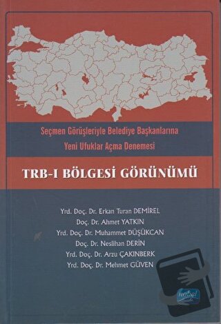 TRB-I Bölgesi Görünümü - Ahmet Yatkın - Nobel Akademik Yayıncılık - Fi