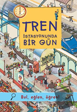 Tren İstasyonunda Bir Gün - Olivia Brookes - İş Bankası Kültür Yayınla