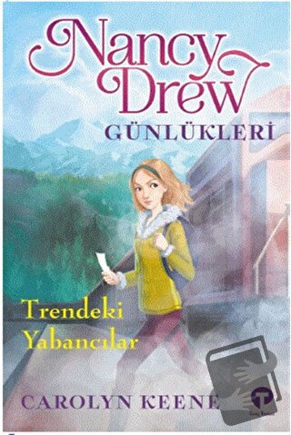 Trendeki Yabancılar - Nancy Drew Günlükleri 2 - Carolyn Keene - Turkuv