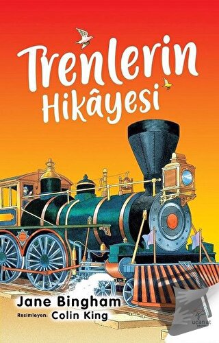 Trenlerin Hikayesi - Jane Bingham - Uçan At Yayınları - Fiyatı - Yorum