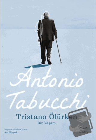 Tristano Ölürken - Antonio Tabucchi - Everest Yayınları - Fiyatı - Yor