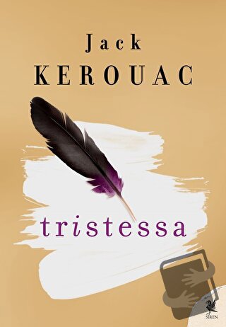 Tristessa - Jack Kerouac - Siren Yayınları - Fiyatı - Yorumları - Satı