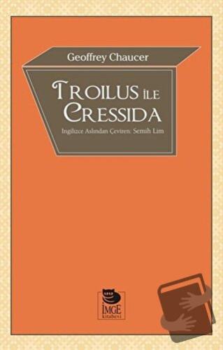 Troilus ile Cressida - Geoffrey Chaucer - İmge Kitabevi Yayınları - Fi