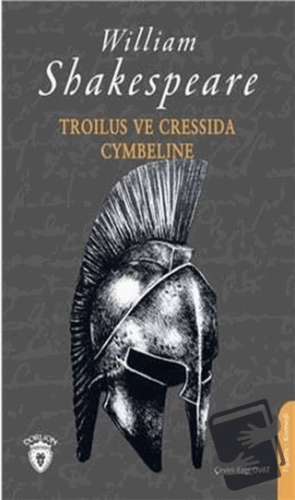 Troilus ve Cressida - Cymbeline - William Shakespeare - Dorlion Yayınl