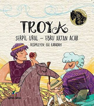 Troya - Ebru Aktan Acar - Eğiten Kitap - Fiyatı - Yorumları - Satın Al