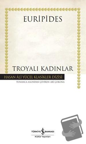 Troyalı Kadınlar - Euripides - İş Bankası Kültür Yayınları - Fiyatı - 