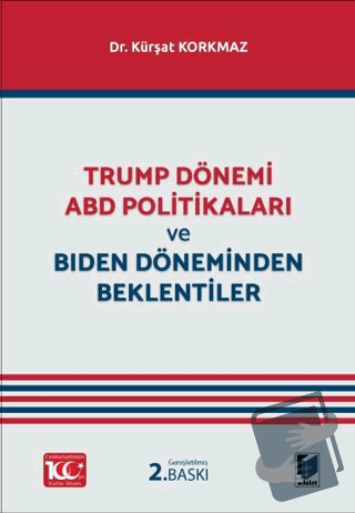 Trump Dönemi ABD Politikaları ve Biden Döneminden Beklentiler - Kürşat